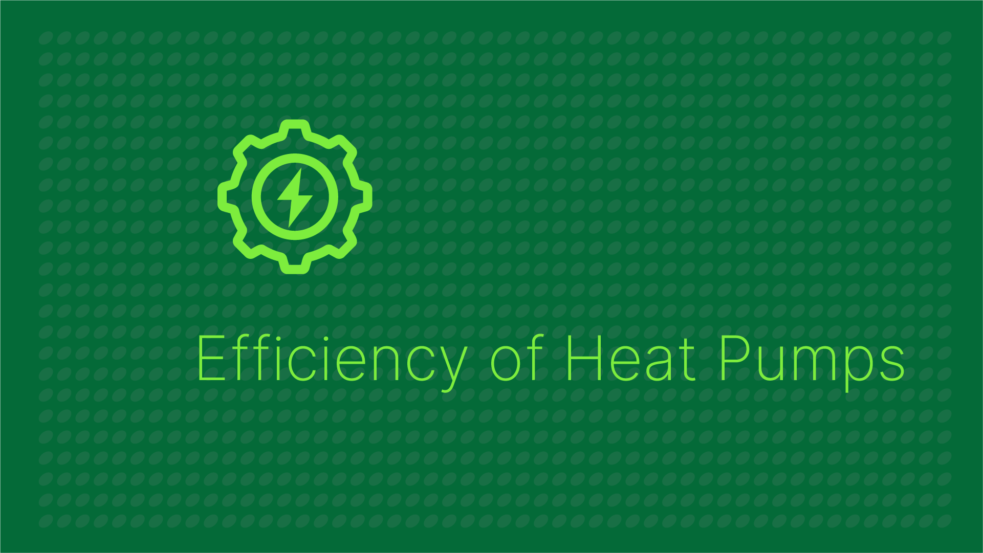 What are heat pumps, and how efficient are they?